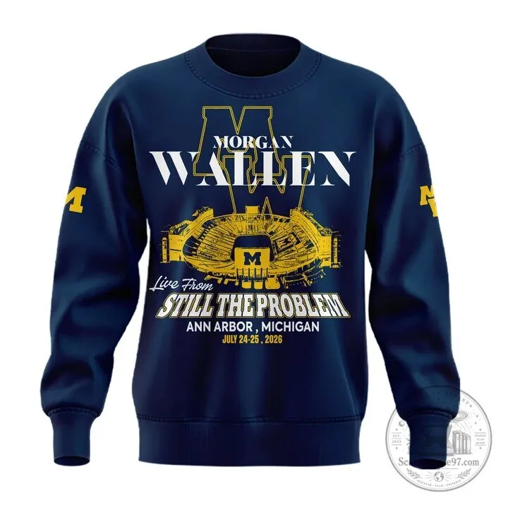 Morgan Wallen Still The Problem Tour 2026 Michigan Stadium Crewneck Sweatshirt 5 Morgan Wallen Still The Problem Tour 2026 Michigan Stadium Crewneck Sweatshirt