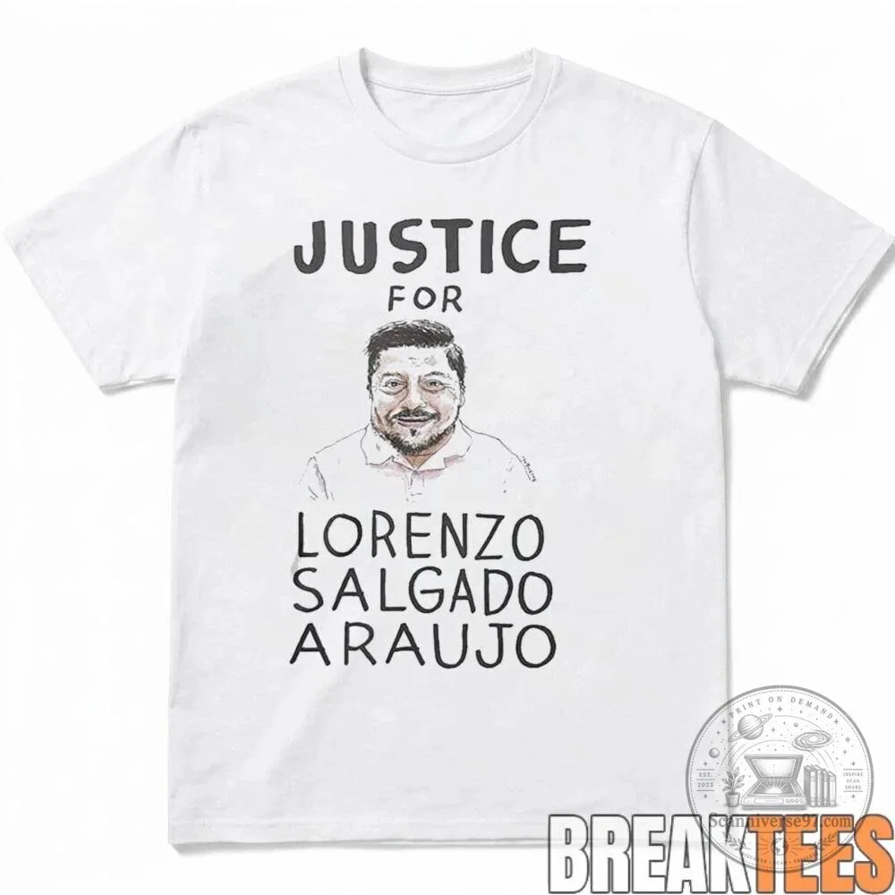 Justice For Lorenzo Salgado Araujo Commemorative White Short Sleeve T-Shirt