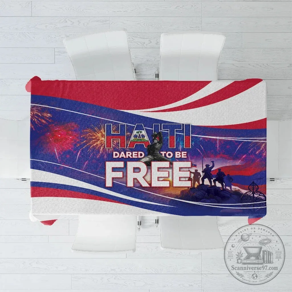 Haiti Dared To Be Free Independence Day Patriotic Tablecloth